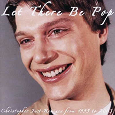 Christopher Just - Let There Be Pop