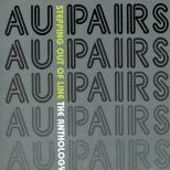 Au Pairs - Anthology