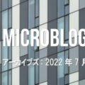 Microblog Archive - 2022 July