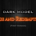 Dark Model-Rage and Redemption (First Version)