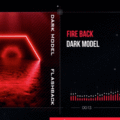 Dark Model - Fire Back