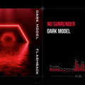 Dark Model - No Surrender