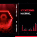 Dark Model - Revenge Seeker