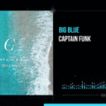 Captain Funk - Big Blue (Visualizer)