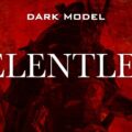 Dark Model - Relentless