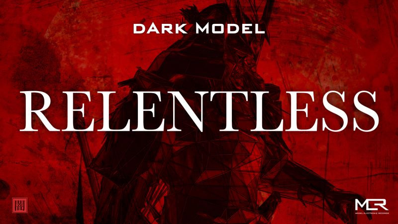 Dark Model - Relentless [Album Sampler]